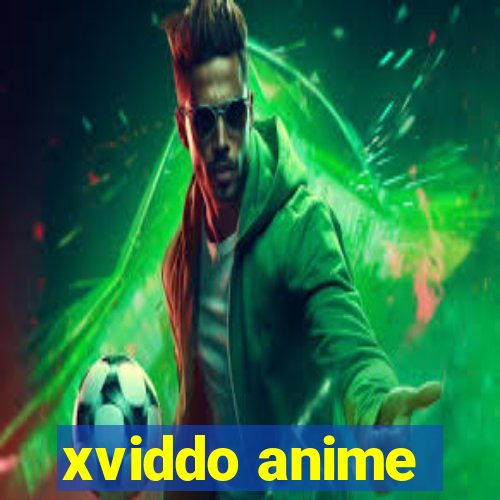 xviddo anime